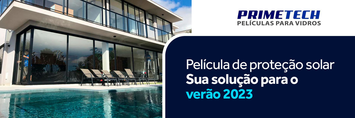Película de proteção solar: sua solução para o verão 2023