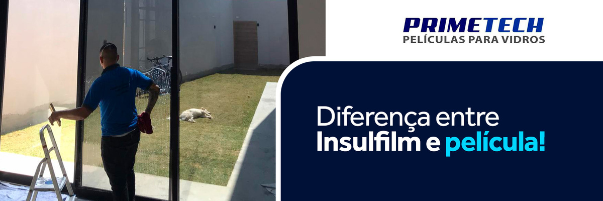 Insulfilm ou Película de vidro? Entenda a diferença