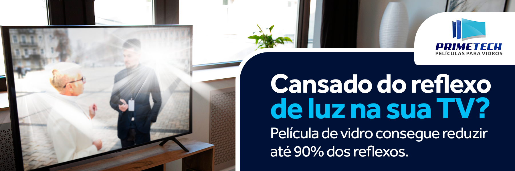 Cansado do reflexo de luz na sua TV? Saiba como as películas podem te ajudar.