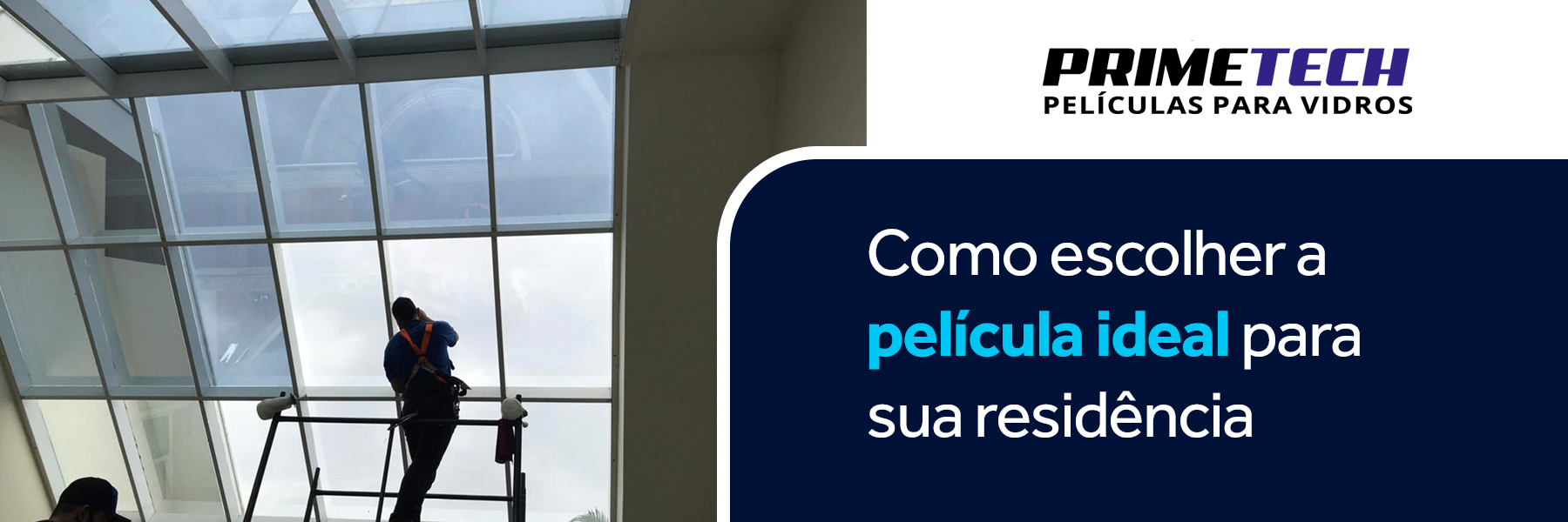 Saiba como escolher o tipo de película ideal para sua residência