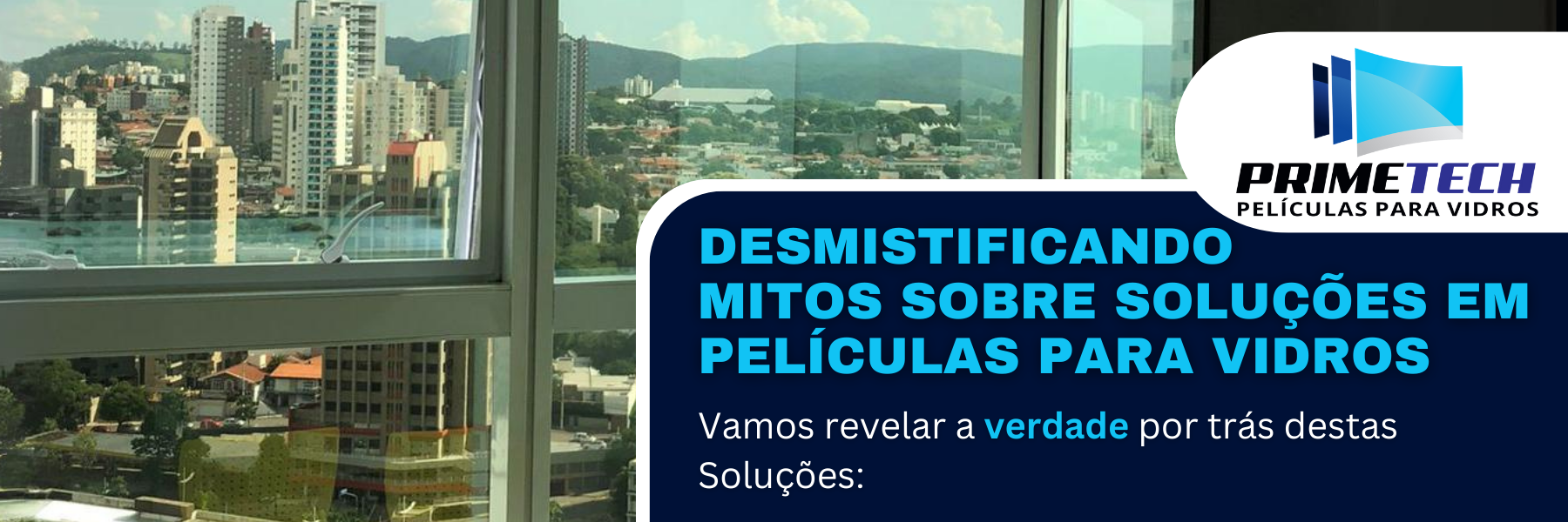 Desmistificando Mitos sobre Soluções em Películas para Vidros